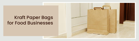 Packaging Solution: Kraft Paper Bags For Small Food Business