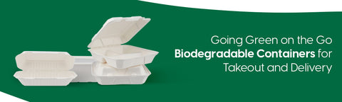 The Green Advantage: Biodegradable Containers for Takeout and Delivery!